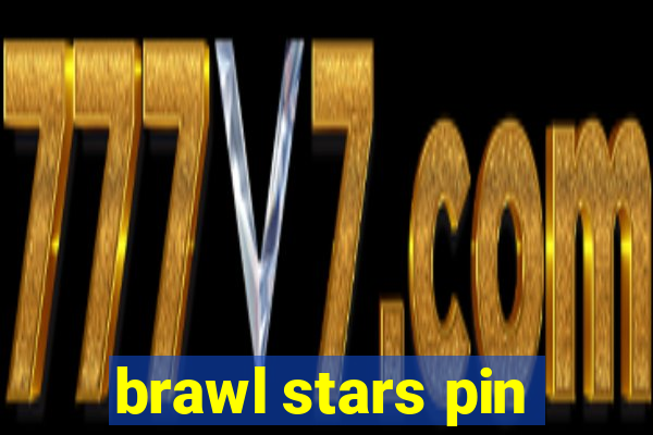 brawl stars pin